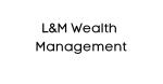 Logo for L&M Wealth Management text